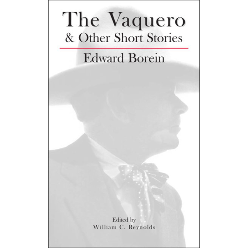 The Vaquero & Other Short Stories by Edward Borein – Eclectic Horseman