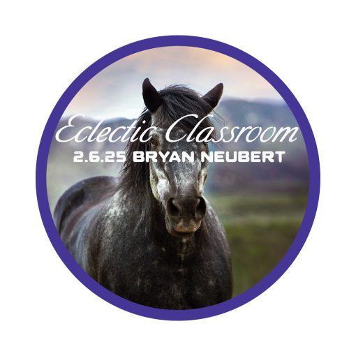 2.6.25 Eclectic Classroom - The First Ride with Bryan Neubert