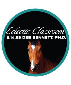 8.14.24 Eclectic Classroom - Battle of the Sexes in the Saddle with Deb Bennett, Ph.D.