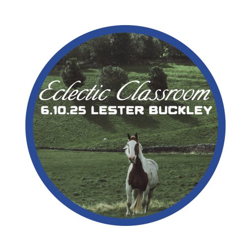 6.10.25 Eclectic Classroom: Help for Older Horses with Lester Buckley