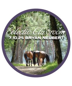 7.10.25 Eclectic Classroom: With Bryan Neubert - Topic TBD