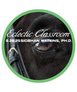 8.25.25 Eclectic Classroom: Unraveling Equine Genetics: Understanding and Managing Genetic Diseases with Siobhán Watkins, Ph.D.