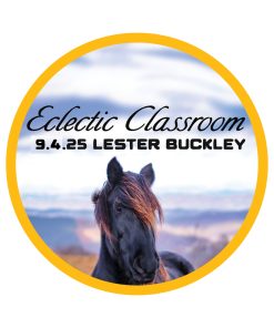 9.4.25 Eclectic Classroom: An Evening with Lester Buckley, topic TBD