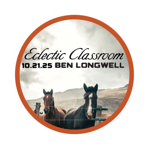 10.21.25 Eclectic Classroom- Too Much of a Good Thing with Ben Longwell