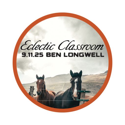 9.11.25 Eclectic Classroom- Too Much of a Good Thing with Ben Longwell