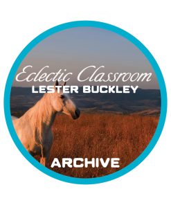 Help Your Horse Enjoy Arena Work with Lester Buckley- Archived Event