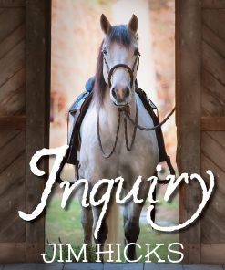 Inquiry - Quotes & Thoughts by Jim Hicks