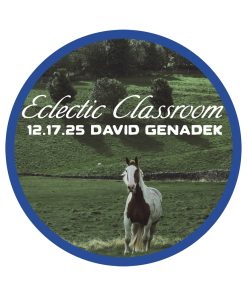 12.17.25 Eclectic Classroom - How Your Horse Experiences the Saddle with Dave Genadek